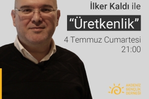 İlker Kaldı ile Üretkenlik